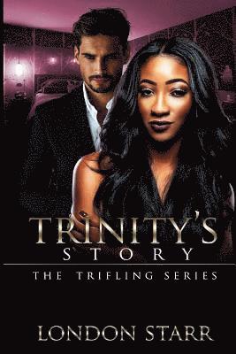 Trinity's Story 2: The Trifling Series 1