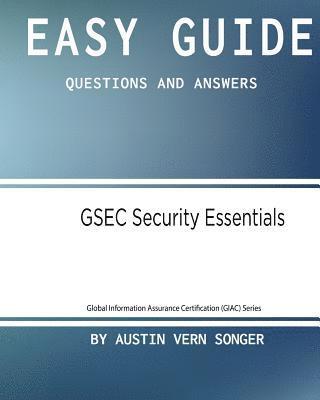 bokomslag Easy Guide: Gsec Security Essentials: Questions and Answers