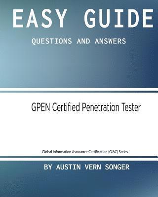 bokomslag Easy Guide: GPEN Certified Penetration Tester: Questions and Answers