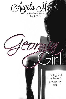 Angela March - Georgia Girl: A Southern Series, Book Two, Häftad