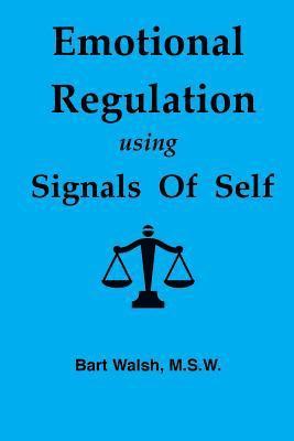 Bart Walsh Msw - Emotional Regulation using Signals of Self, Häftad