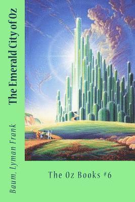 The Emerald City of Oz: The Oz Books #6 1