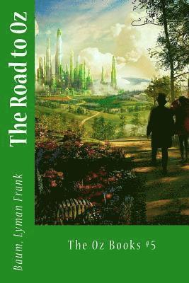 The Road to Oz: The Oz Books #5 1