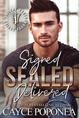 Cayce Poponea - Signed, SEALed, Delivered: Trident Brotherhood Series, Häftad
