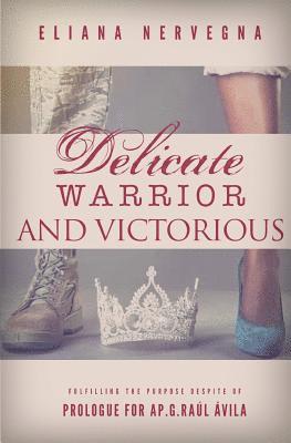 bokomslag Delicate Warrior and Victorious