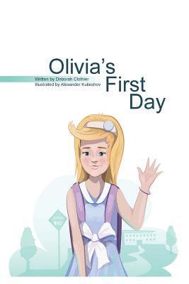 Deborah S. Clothier - Olivia's First Day, Häftad