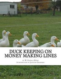 bokomslag Duck Keeping on Money Making Lines: With Sections on Geese, Turkeys and Guinea Fowl