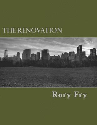 The Renovation: A Collection of Poems, Prayers, & Polemics 1