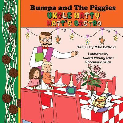 Bumpa and The Piggies: Uncle Matty Matt's Bistro 1