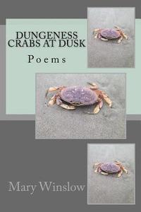 bokomslag Dungeness Crabs at Dusk: Poems