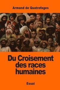 bokomslag Du Croisement des races humaines