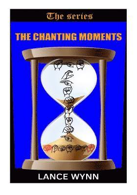 The Chanting Moments 1