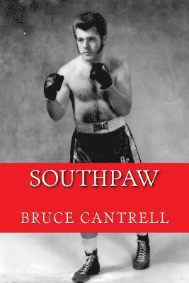Southpaw Bruce Cantrell 1