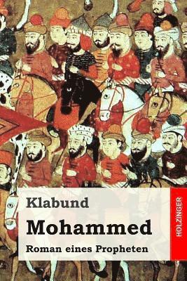 Mohammed: Roman eines Propheten 1