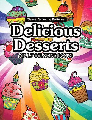 Delicious Desserts coloring book: Cupcake, Candy and cute stuff for girls 1