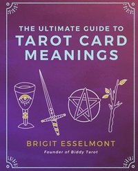 bokomslag Ultimate Guide To Tarot Card Meanings