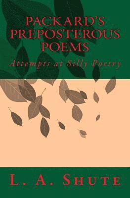 bokomslag Packard's Preposterous Poems: Attempts at Silly Poetry