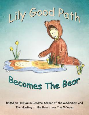 Lily Good Path Becomes the Bear 1