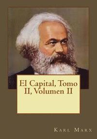 bokomslag El Capital, Tomo II, Volumen II