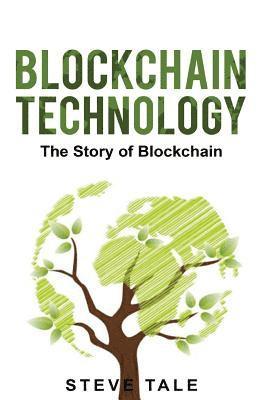 bokomslag Blockchain Technology: The Story of Blockchain