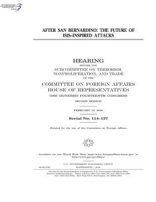 Committee on Foreign Affairs (Us) - After San Bernardino: The FUTURE OF ISIS-INSPIRED ATTACKS, Häftad