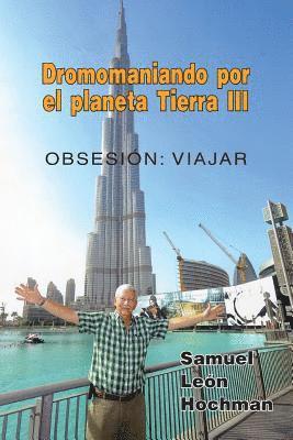 bokomslag Dromomaniando por el Planeta Tierra: Obsesión: viajar