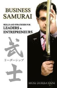 bokomslag Business Samurai: Skills and Strategies for Leaders and Entrepreneurs