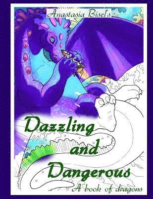 Dazzling and Dangerous: A book of dragons 1