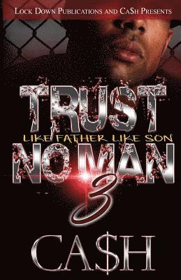 Trust No Man 3: Like Father, Like Son 1