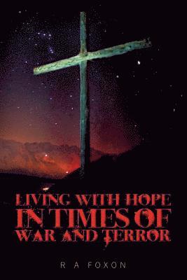 Living with Hope in Times of War and Terror 1