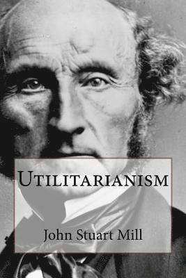 bokomslag Utilitarianism John Stuart Mill