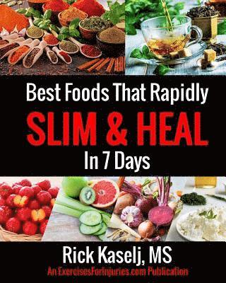 bokomslag Best Foods that Rapidly Slim & Heal in 7 Days: Simple Food Swaps That Slim, Sooth, Energize & Heal