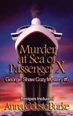 Murder at Sea of Passenger X, Georgie Shaw Cozy Mystery #5 1