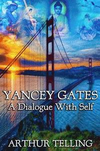 bokomslag Yancey Gates: A Dialogue With Self