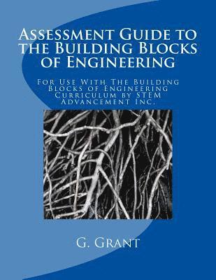 Assessment Guide to the Building Blocks of Engineering 1