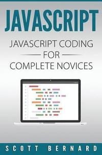 bokomslag Javascript: Javascript Coding For Complete Novices
