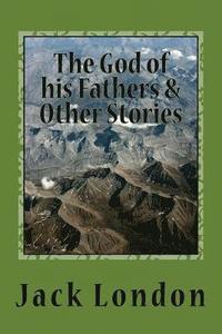 bokomslag The God of his Fathers & Other Stories