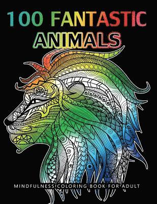 bokomslag 100 Fantastic Animals Adult Coloring Books: Animals and Flowers for Stress Relief Relaxation