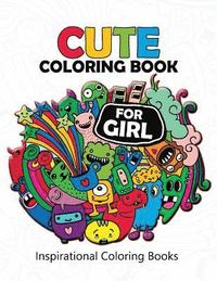 bokomslag Cute Coloring books for girls: Doodle Kawaii Pattern Inspirational Coloring Books for Adutls