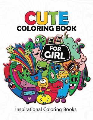 Cute Coloring books for girls: Doodle Kawaii Pattern Inspirational Coloring Books for Adutls 1