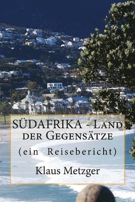 SÜDAFRIKA - Land der Gegensätze 1