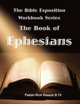 The Bible Exposition Series: The Books of Ephesians 1