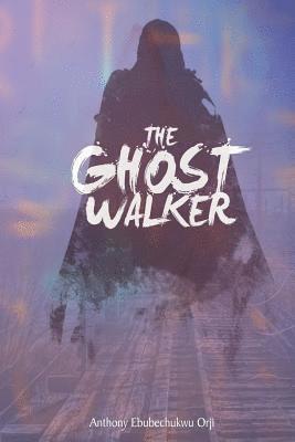 The Ghost Walker 1