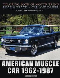 bokomslag American Muscle Car 1962-1987: Automobile Lovers Collection Grayscale Coloring Books Vol 2: Coloring book of Luxury High Performance Classic Car Seri