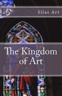 bokomslag The Kingdom of Art