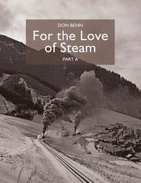 bokomslag For The Love of Steam-Part A