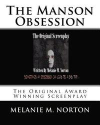 bokomslag The Manson Obsession: The Original Award Winning Screenplay