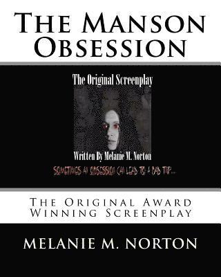 The Manson Obsession: The Original Award Winning Screenplay 1