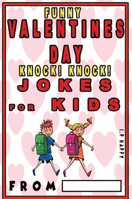 bokomslag Funny Valentine's Knock Knock JOKES FOR KIDS: 150 Valentine's Day Jokes For Children