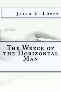 bokomslag The Wreck of the Horizontal Man